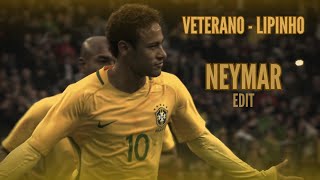 Veterano - Lipinho Neymar Edit Skills Goals