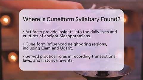 Where Is Cuneiform Syllabary Found? - Middle East Explorers