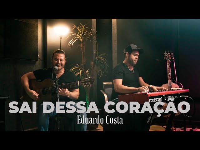 Eduardo Costa - Sai Dessa Coração