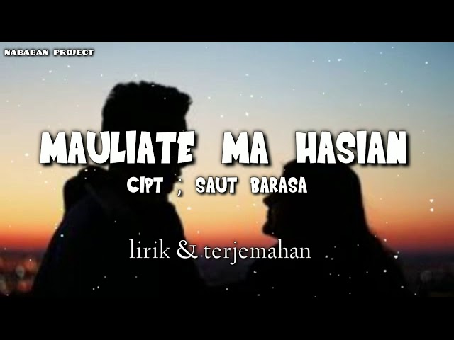 Mauliate ma Hasian || lagu Batak lirik dan terjemahan ( triamor trio ) class=
