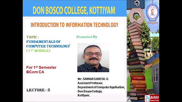 LECTURE – 5-FUNDAMENTALS OF COMPUTER TECHNOLOGY (MODULE -1) - BCOM CA -S1-