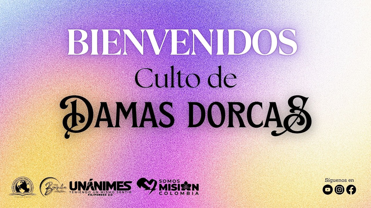 CULTO DE DAMAS DORCAS - YouTube