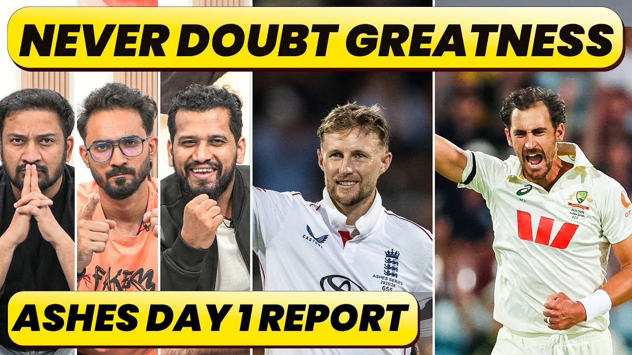 DAY 1 ASHES REPORT: WICKET IN 1ST OVER, JOE ROT'S 100 FINALLY & STARC'S 6-FOR. THRILLING START.