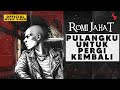 ROMI JAHAT Pulangku Untuk Pergi Kembali