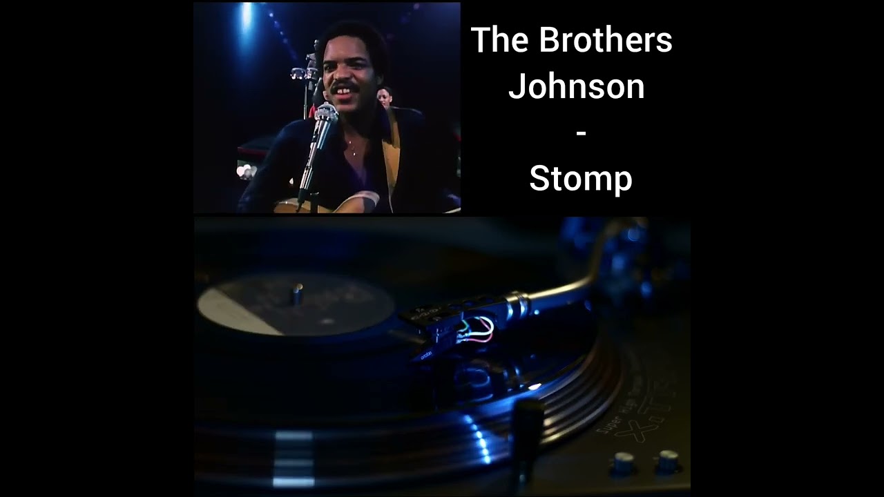 The Brothers Johnson - Stomp