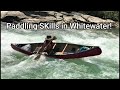 Paddling skills in whitewater open canoe
