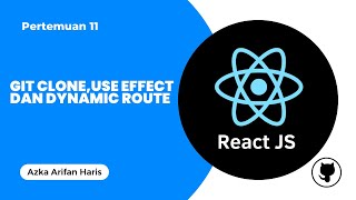 Pertemuan 11 - Git clone,Use Effect dan Dynamic Route
