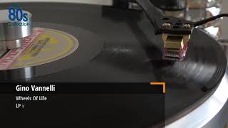 Gino Vannelli Wheels Of Life Lp Version - Hq Vinyl 96Khz 24Bit Captured Audio