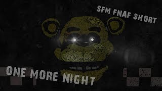 [SFM FNAF] 'Your fate is here!' | Short | One More Night (Song by Maroon 5)