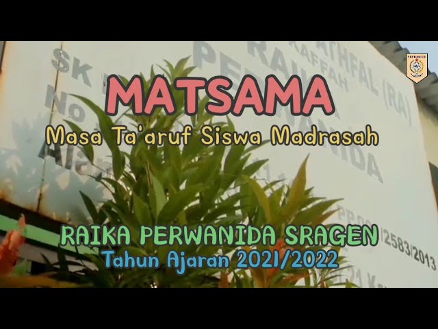 MATSAMA Raika Perwanida || Masa Ta'aruf Siswa Madrasah || Tahun Ajaran 2021/2022 class=