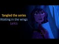 Rapunzel S Tangled Adventure Waiting In The Wings Lyrics mp3