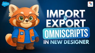 Import Export Omniscripts In New Designer