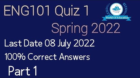 Eng101 Quiz 1 2022| Eng101 quiz 1 spring 2022 |Eng 101 quiz 1 solution 2022|world of Education
