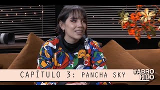 #AbroHilo capítulo 3: Entrevista a Pancha Sky