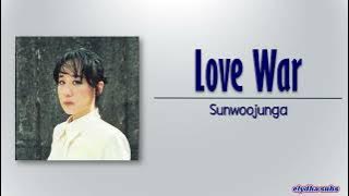 Sunwoojunga – Love War (싸움) [Rom|Eng Lyric]