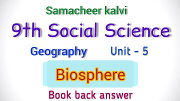 9th SOCIAL SCIENCE Geography unit 5 Biosphere  book back answer | learn the science