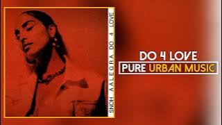 Snoh Aalegra - Do 4 Love (Official Audio) | Pure Urban Music