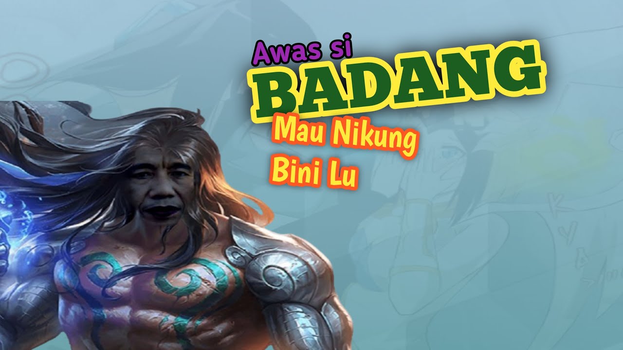 BADANG MEME / Mobile Legend WKWKWK - YouTube