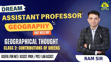 Dream Assistant Professor | Class 2- Contribution of Greeks | Geographical Thoughts- RAM SIR