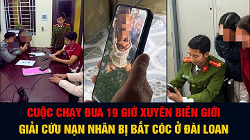 Cuộc chạy đua 19 giờ xuyên biên giới giải cứu nạn nhân bị bắt cóc ở Đài Loan