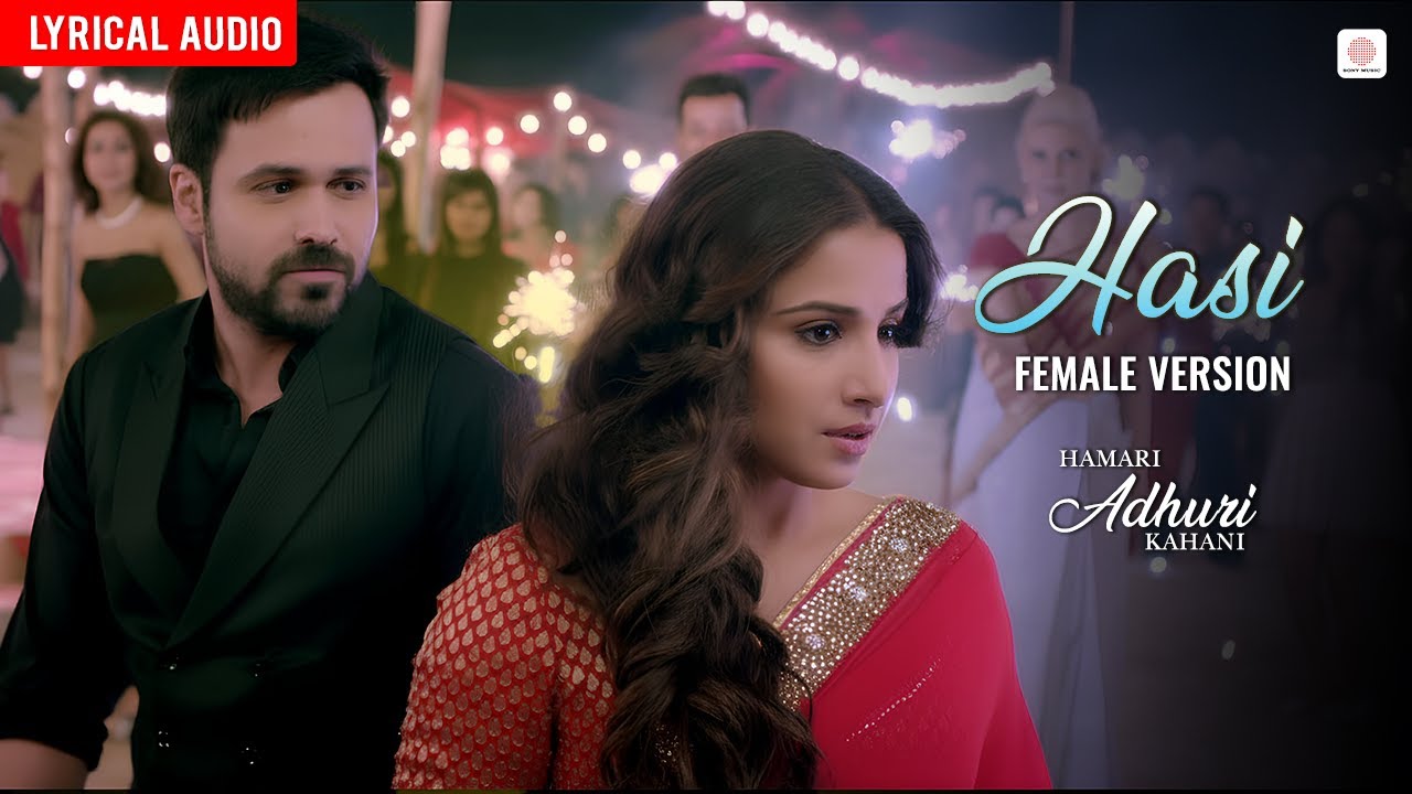 Download Shreya Ghoshal - Hasi | Audio Lyrical | Emraan Hashmi, Vidya Balan | Hamari Adhuri Kahani MP3