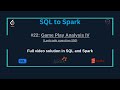 SQLtoSpark #22: Game Play Analysis IV (SQL &amp; Spark Solution) | Leetcode SQL50 Study Challenge
