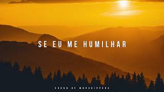Fundo Musical | Instrumental Worship Piano - Se Eu Me Humilhar