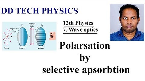 Polarisation by selective absorptions||Polariser||analyser||12th physics||7.wave optics||Deepakar PT