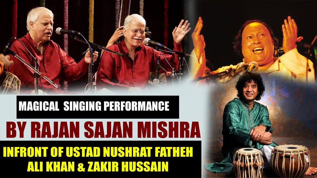 Rajan Sajan Mishra  Full Length Magical Performance  Infront of Nushrat Fateh Ali Khan
