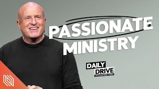 Ep. 323 🎙️ Passionate Ministry // The Daily Drive with Lakepointe Church