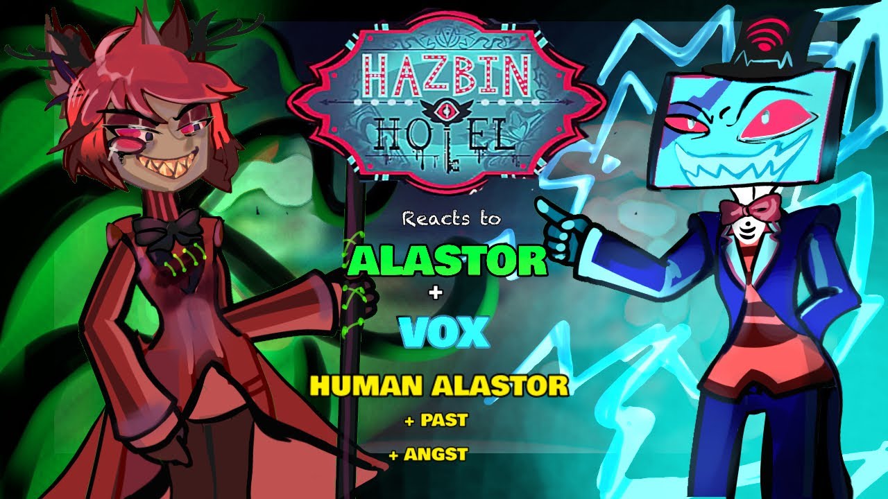 Hazbin hotel reacts to Alastor + Vox fight ll Human Alastor ll Pastll Angst ll Ship ll 2X ll 