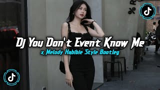 Download Lagu DJ YOU DONT EVENT KNOW ME X MELODY HABIBIE - BOOTLEG JEDAG JEDUG VIRAL TIKTOK TERBARU 2026 FULL SONG MP3