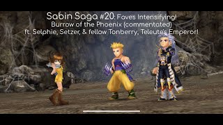 This is it! Sabin Saga #20: Phoenix CHAOS ft faves Selphie & Setzer!