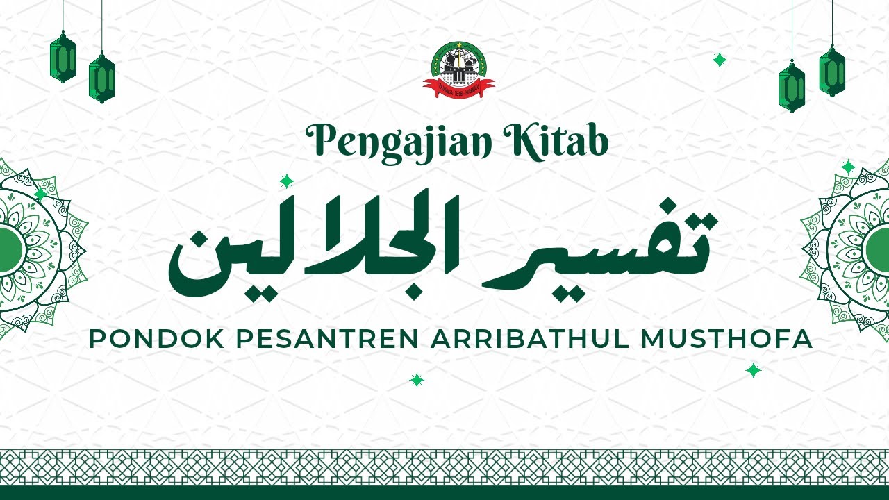 🔴Live Pengajian Kitab Tafsir Jalalain, Pondok Pesantren Arribathul Musthofa.