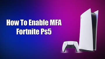 How To Enable MFA Fortnite PS5