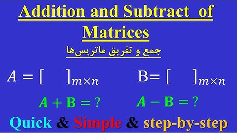 Addition and subtract of Matrices step by step with examples