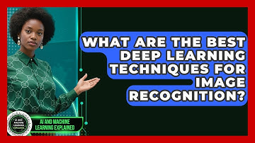 What Are the Best Deep Learning Techniques for Image Recognition?