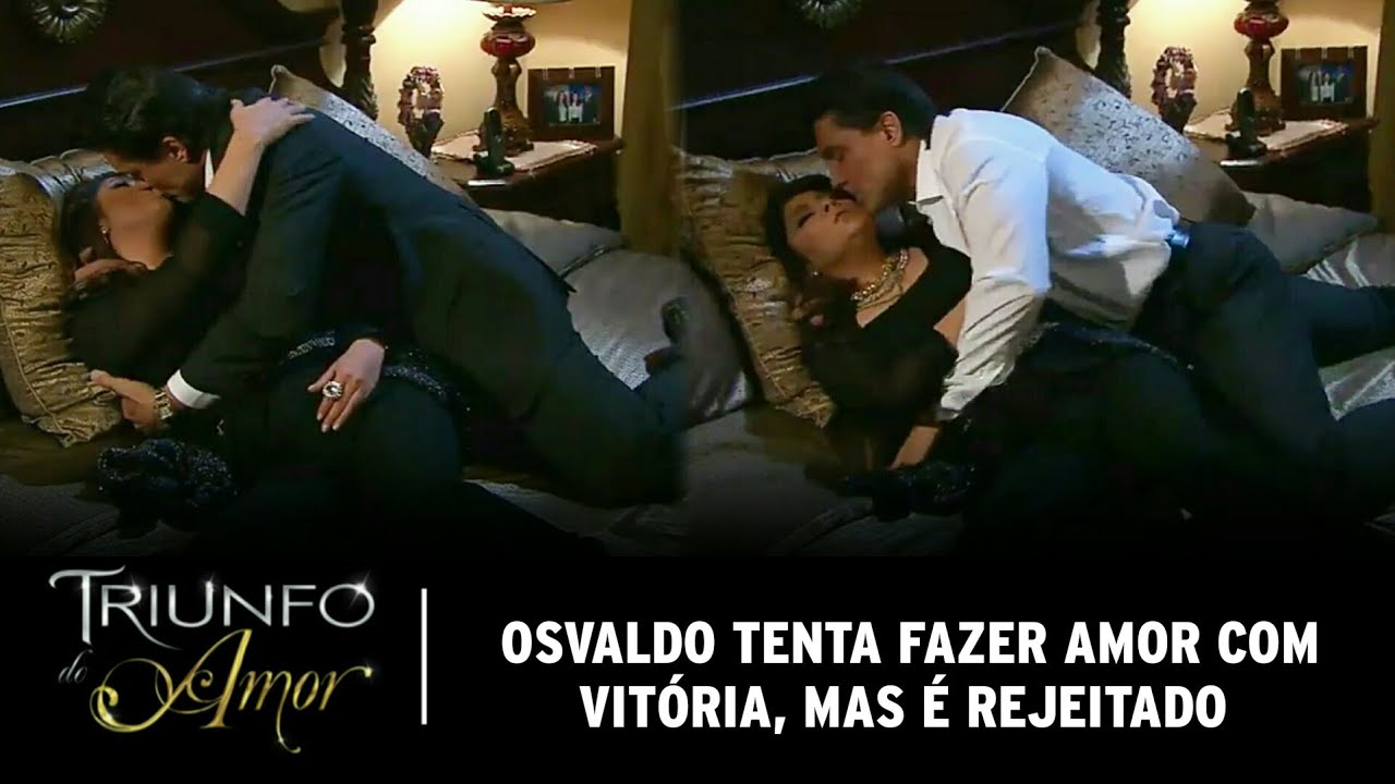 Triunfo do Amor - Vitória e Osvaldo quase fazem amor, mas ela o rejeita