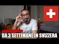 14# Trasferito da 3 Settimane in SVIZZERA Prime IMPRESSIONI🇨🇭