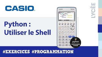 Exercice PYTHON : Utiliser le Shell avec la calculatrice CASIO Graph 90+E