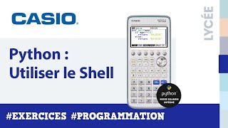 Exercice Python : Utiliser Le Shell Avec La Calculatrice Casio Graph 90+E