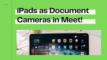 How to Use an iPad as a Document Camera in Google Meet