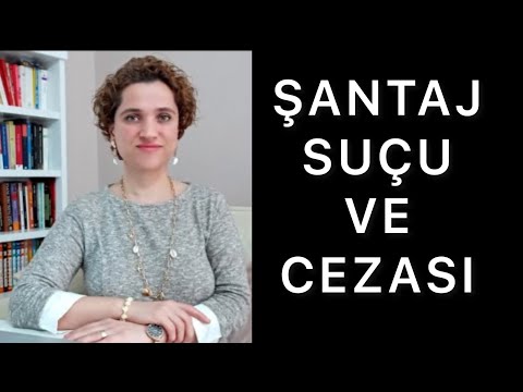 ŞANTAJ SUÇU VE CEZASI