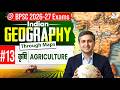 BPSC Exam 2026-27 | Indian Geography Through Map | Agriculture कृषि | By Amit Shree Sir | StudyIQ