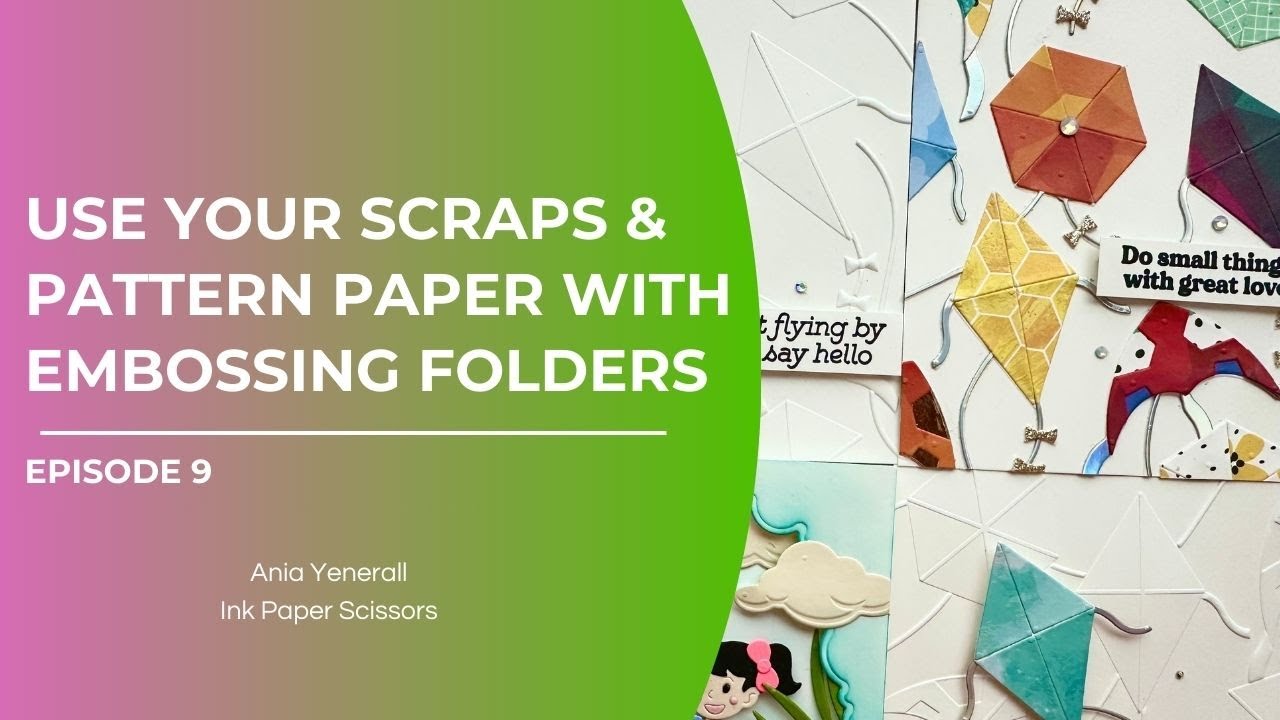 Use Your Scraps & Pattern Paper: Embossing Folder Magic with Kite - YouTube