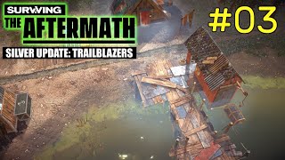 Surviving the Aftermath - Silver Update: Trailblazers - #03