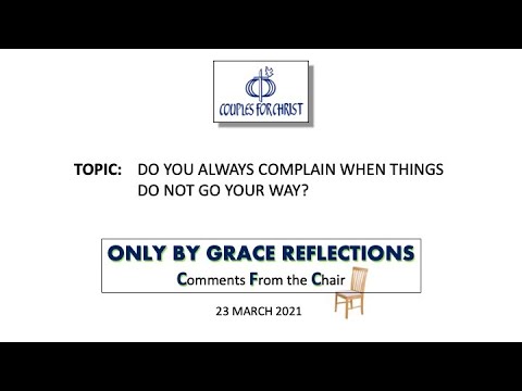 ONLY BY GRACE REFLECTIONS - Comments From the Chair - 23 March 2021