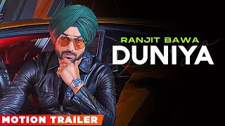 Duniya (Motion Trailer) | Ranjit Bawa | Amrit Maan | Desi Crew | New Punjabi Song 2021 | Latest Song