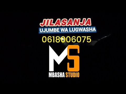JILASANJA UJUMBE WA LUGWASHA MBASHA STUDIO 2025