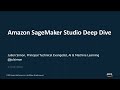 Amazon SageMaker Studio Deep Dive - AWS Online Tech Talks